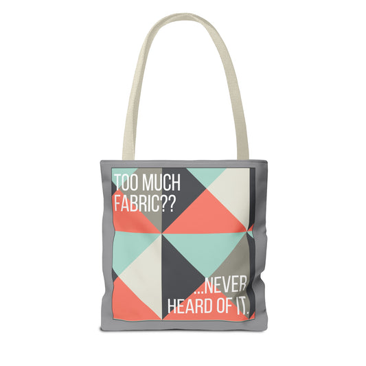 Too Much Fabric? Never Heard of It. 13 x 13" Sewing Tote