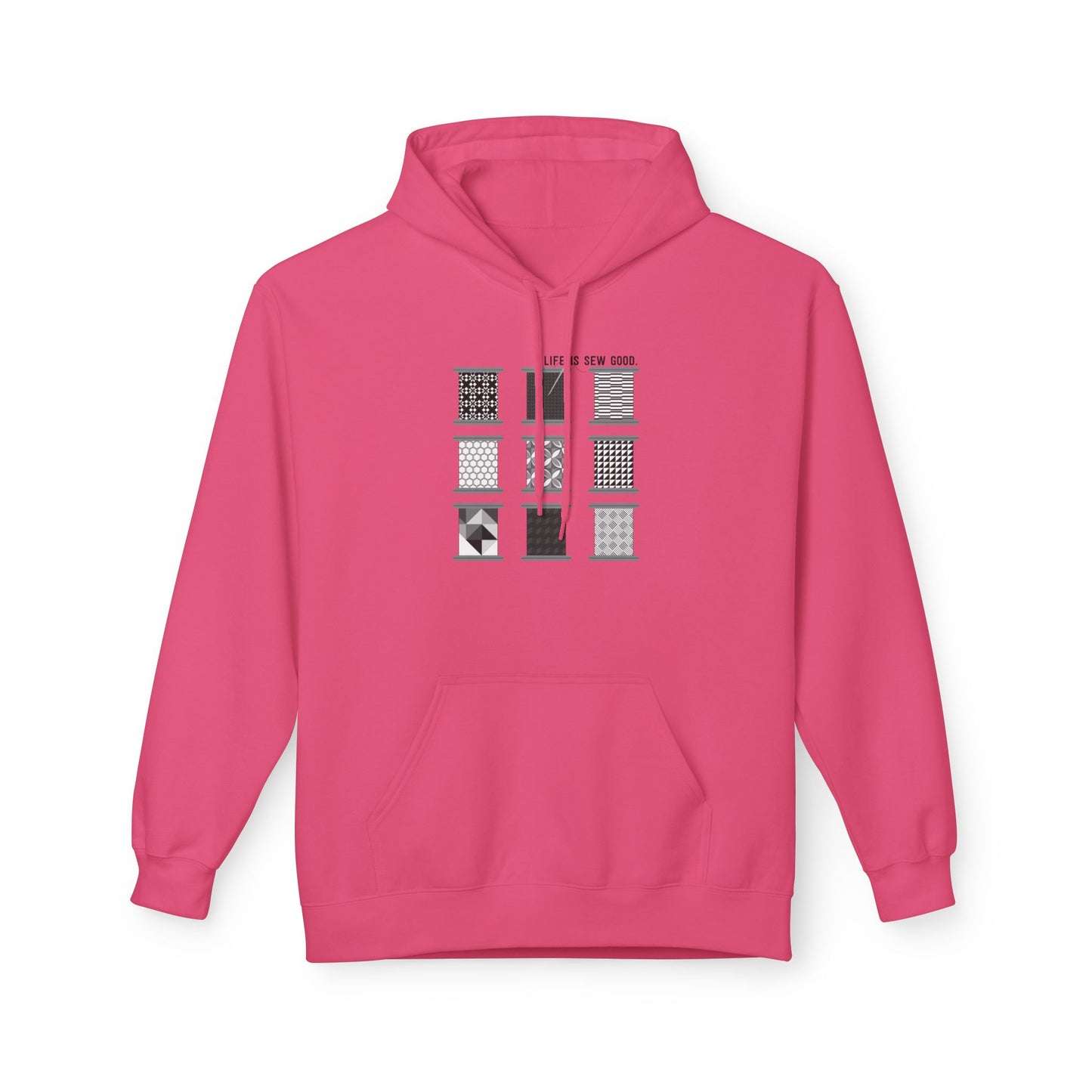 Life is SEW Good (Black & White Colorway) Unisex Hoodie with Front Pocket - Hooded Sewing-Themed Sweatshirt