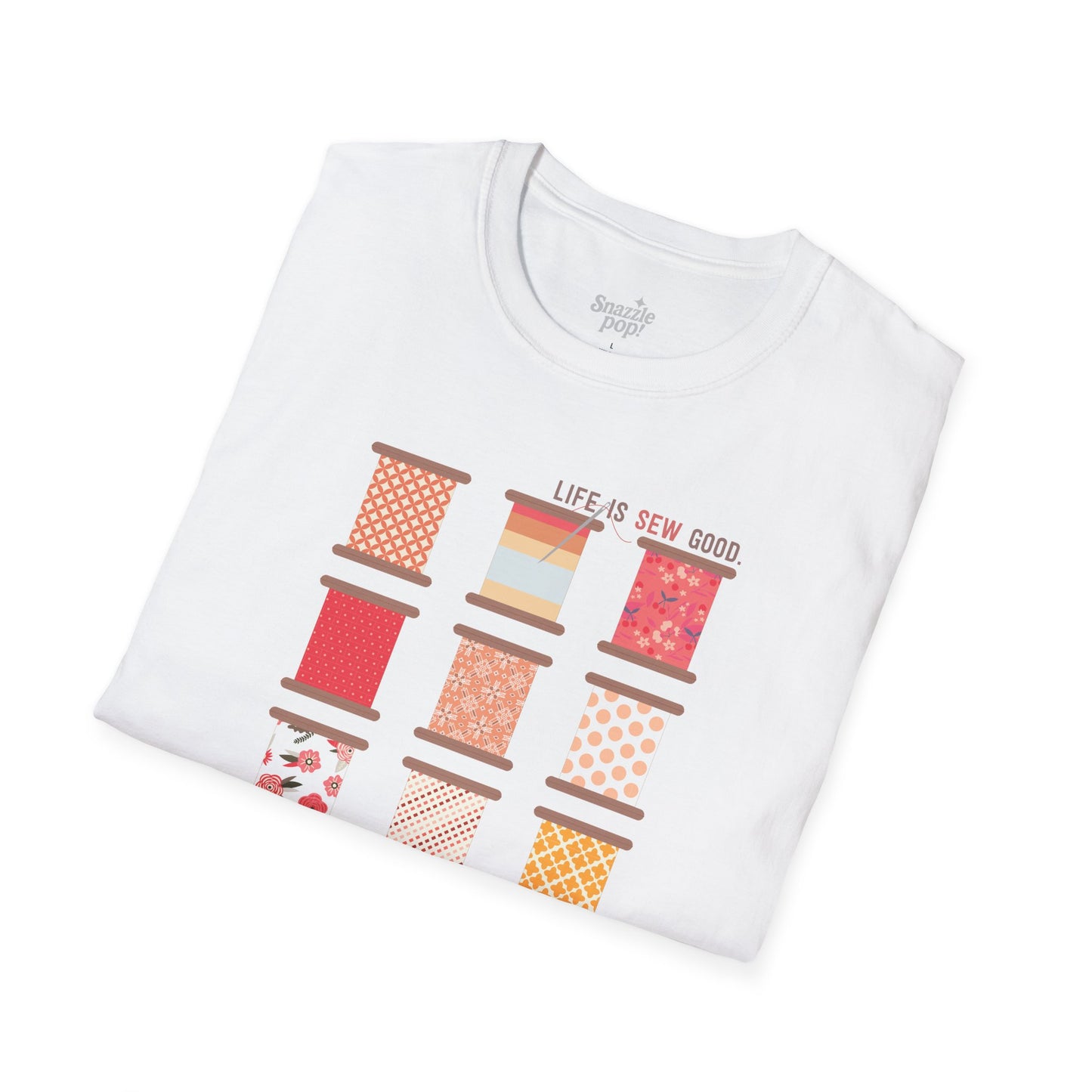 Life is SEW Good T-shirt (Sunset Colorway) - Unisex Softstyle Sewing Tee - Sewing T-shirt - Quilting T-shirt (Inclusive Sizing: XS - 5X)