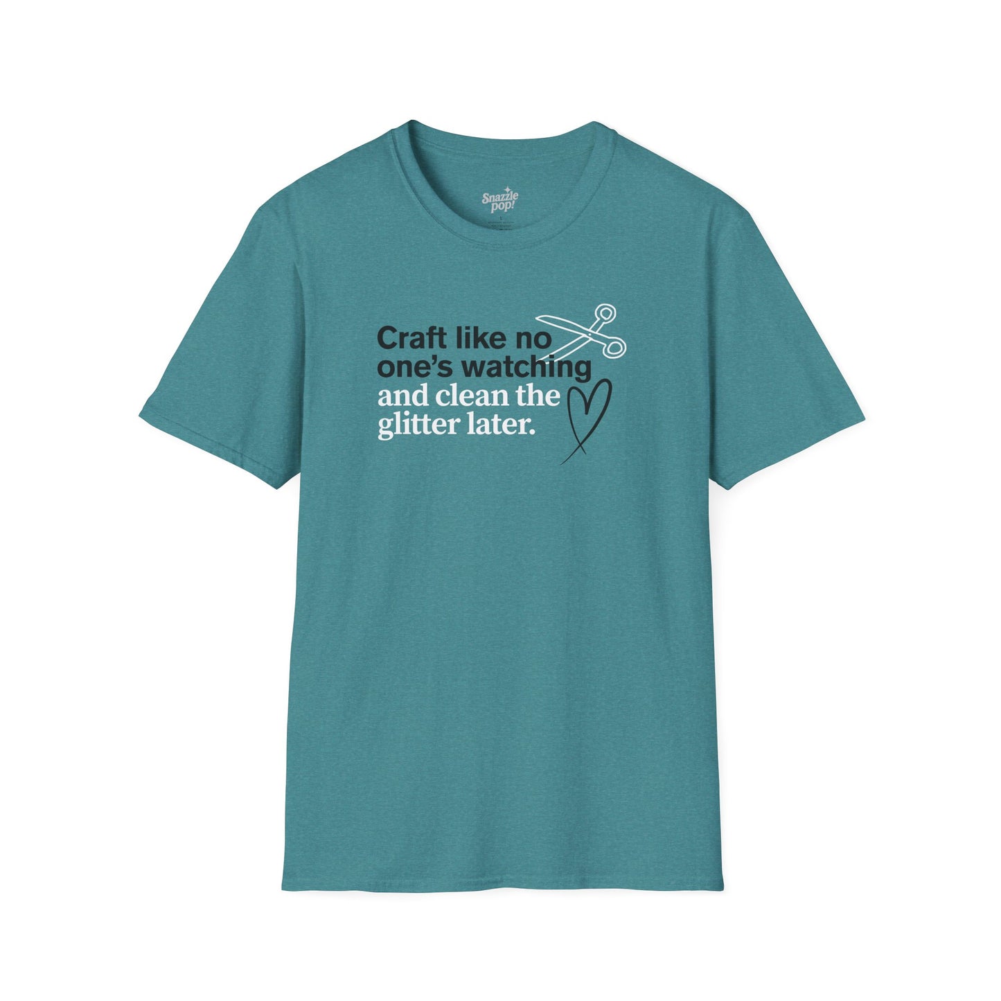 Craft Like No One's Watching and Clean the Glitter Later T-shirt - Unisex Softstyle Crafty Tee - Craft Night T-shirt (Inclusive Sizing: XS - 5X)