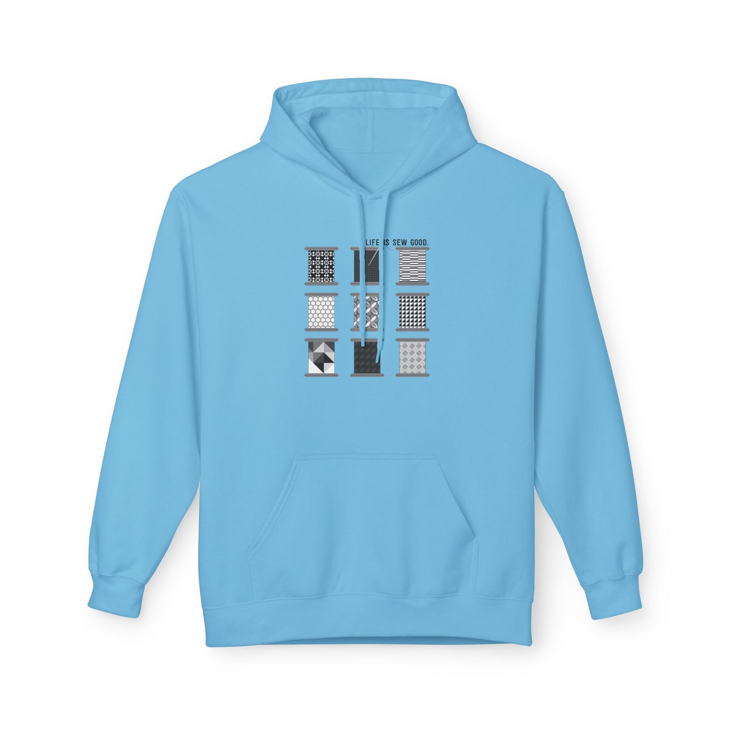 Life is SEW Good (Black & White Colorway) Unisex Hoodie with Front Pocket - Hooded Sewing-Themed Sweatshirt