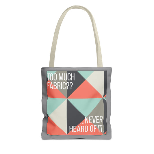 Too Much Fabric? Never Heard of It.  13 x 13" Sewing Tote