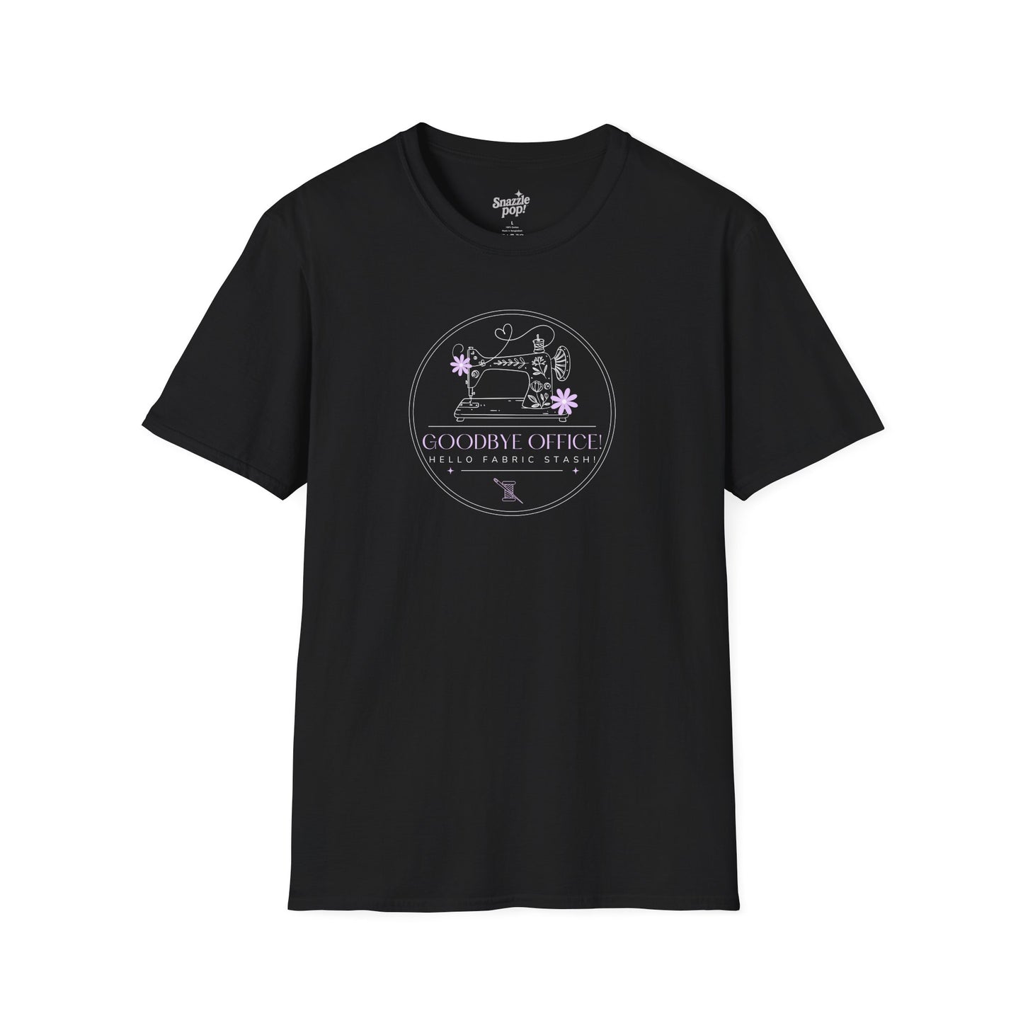 Goodbye Office, Hello Fabric Stash! Retirement T-shirt - Unisex Softstyle Sewing Tee - Retirement Tee (Inclusive Sizing: S - 5X)