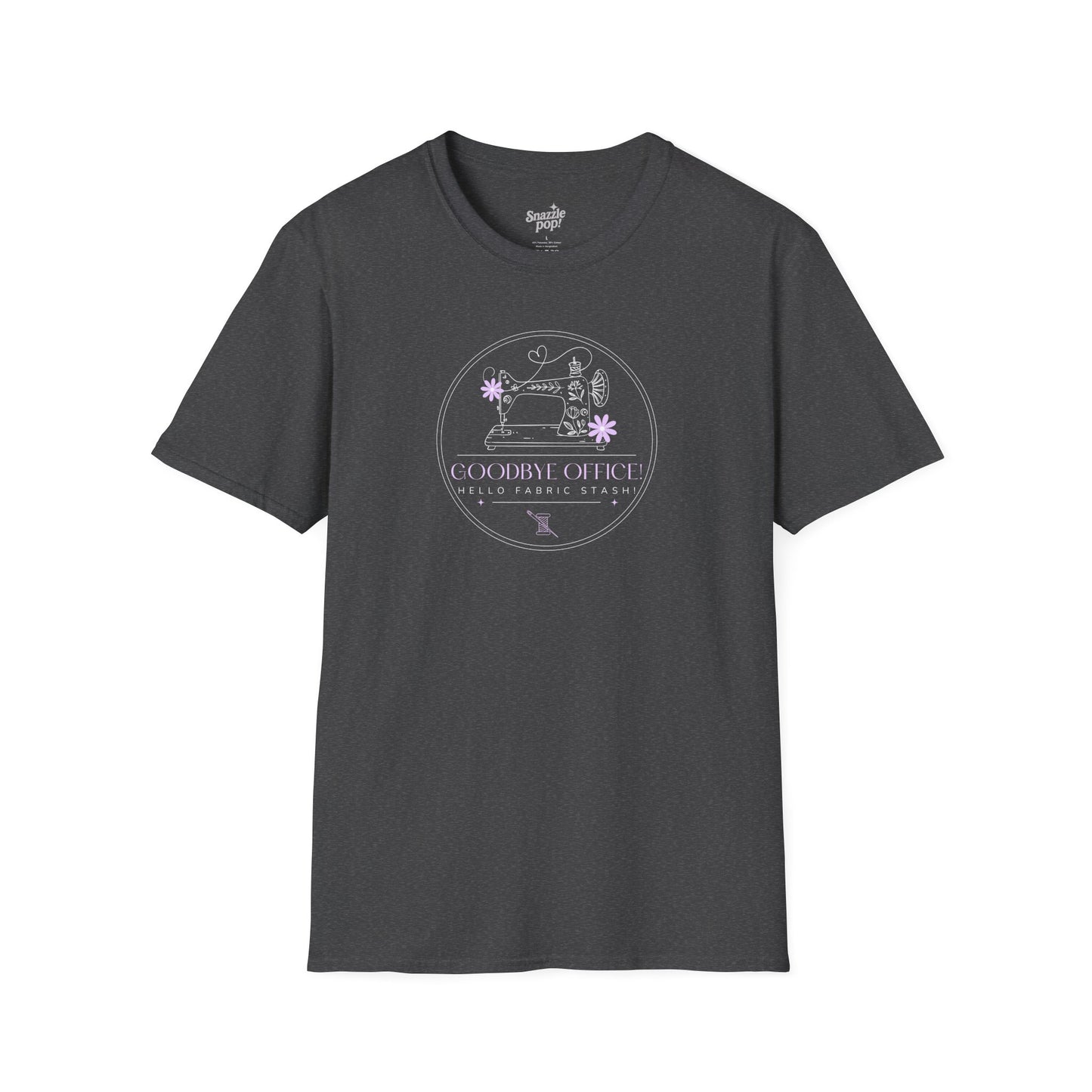 Goodbye Office, Hello Fabric Stash! Retirement T-shirt - Unisex Softstyle Sewing Tee - Retirement Tee (Inclusive Sizing: S - 5X)