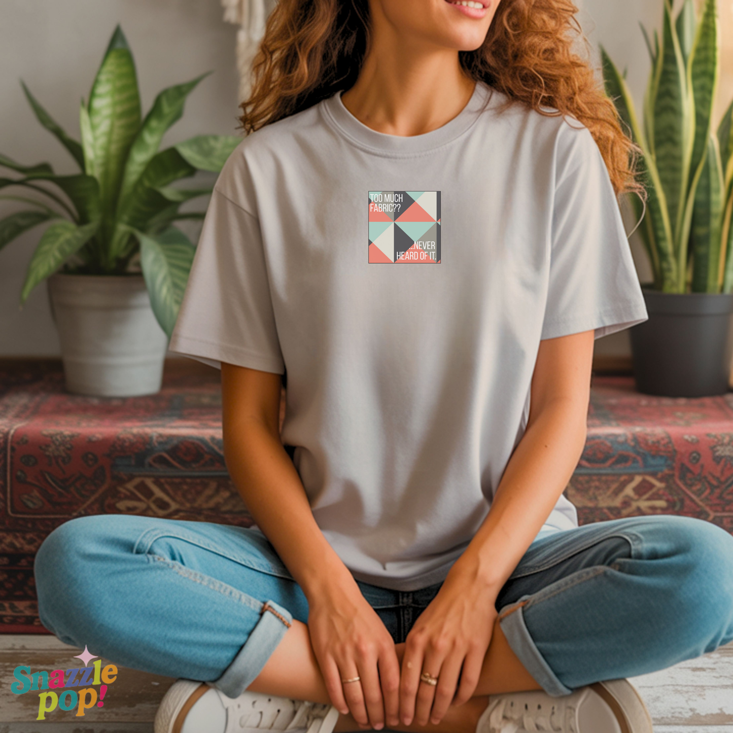Too Much Fabric? Never Heard of It. T-shirt - Unisex Softstyle Tee - Quilting Tee - Sewing T-shirt (Inclusive Sizing: XS-5x)