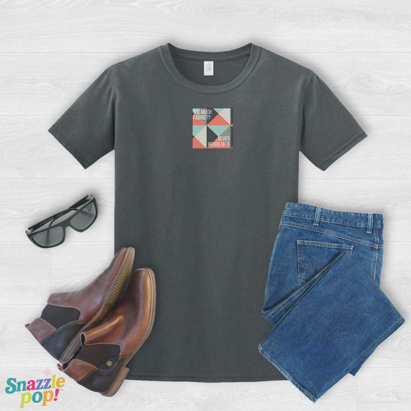 Too Much Fabric? Never Heard of It. T-shirt - Unisex Softstyle Tee - Quilting Tee - Sewing T-shirt (Inclusive Sizing: XS-5x)