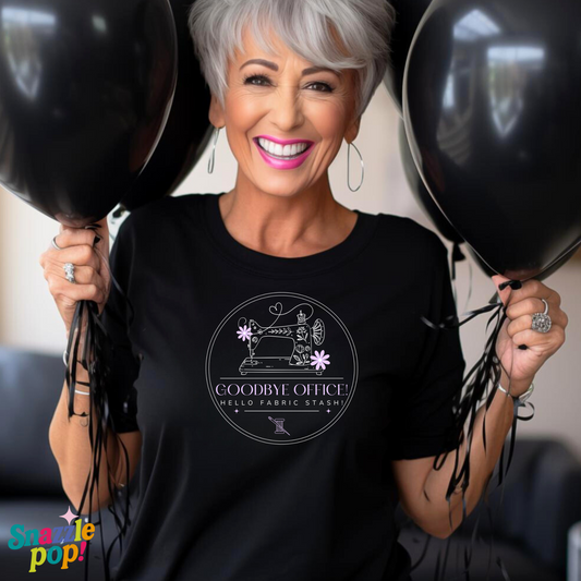 Goodbye Office, Hello Fabric Stash! Retirement T-shirt - Unisex Softstyle Sewing Tee - Retirement Tee (Inclusive Sizing: S - 5X)