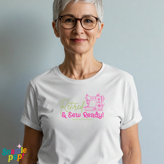 Retired & SEW Ready! Retirement T-shirt - Unisex Softstyle Sewing Tee - Quilting T-shirt - Retirement Tee (Inclusive Sizing: S - 5X)