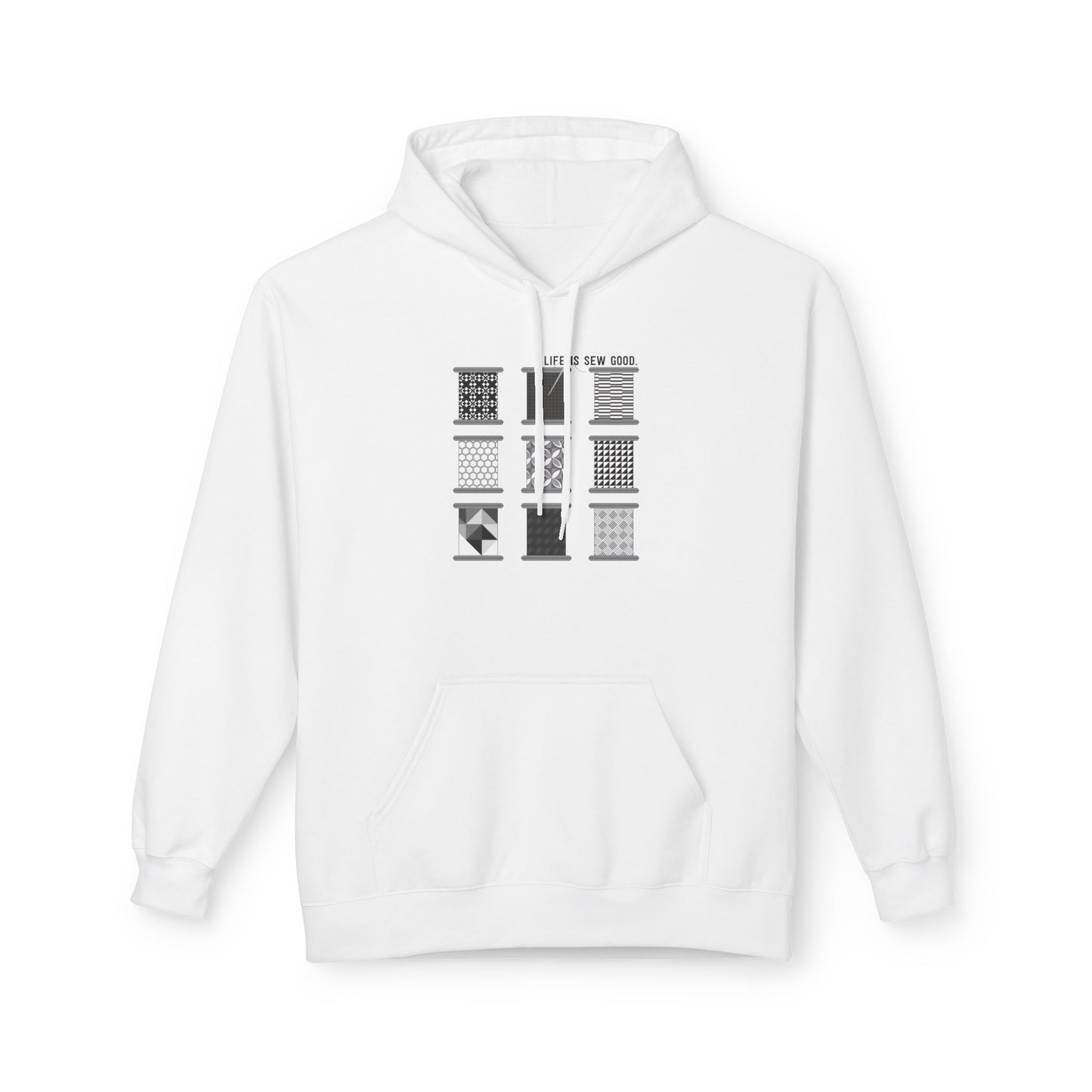 Life is SEW Good (Black & White Colorway) Unisex Hoodie with Front Pocket - Hooded Sewing-Themed Sweatshirt