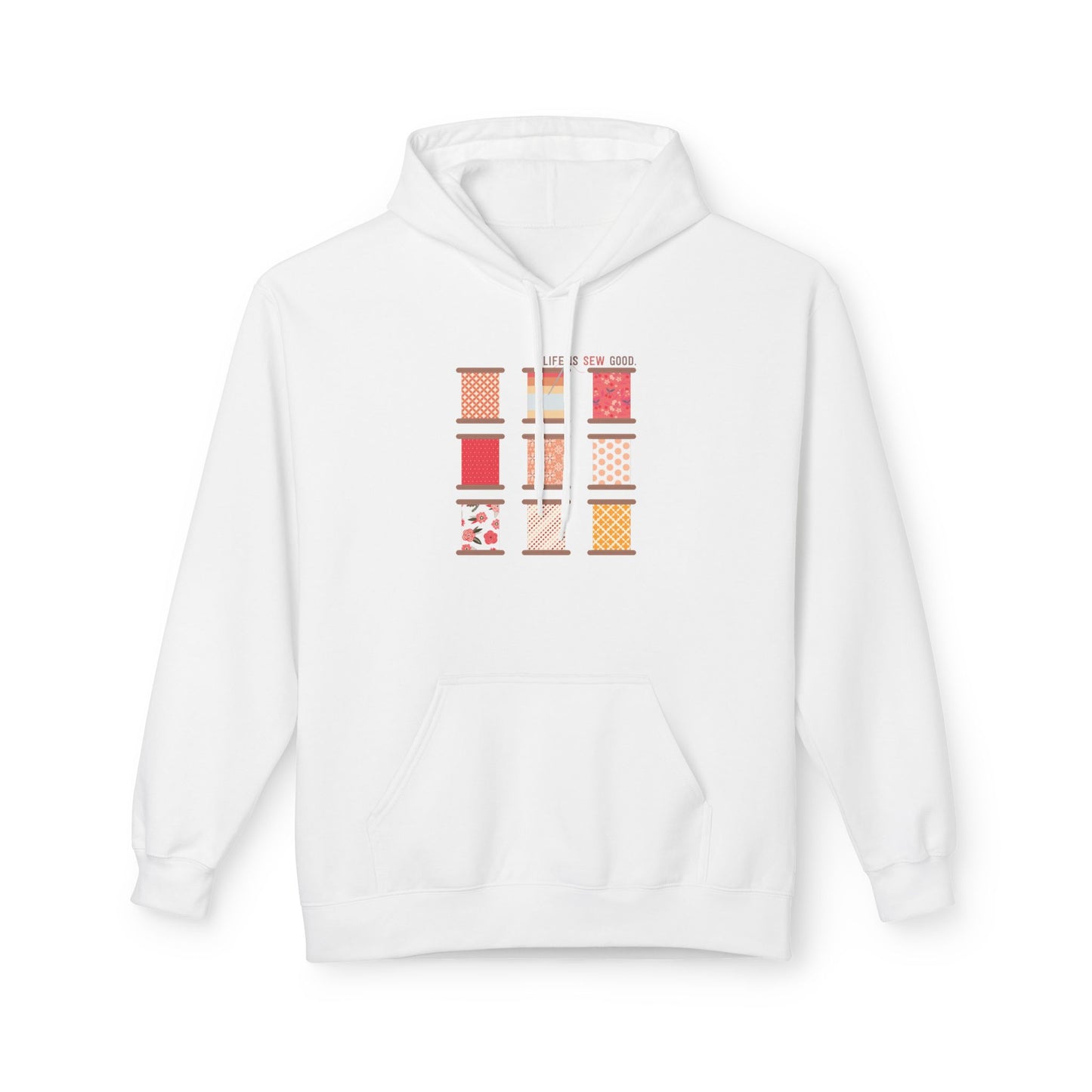 Life is SEW Good (Sunset Colorway) Unisex Hoodie with Front Pocket - Hooded Sewing-Themed Sweatshirt